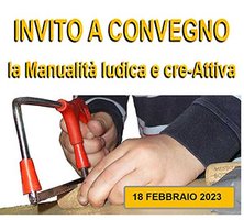 invito al convegno 18 febbraio 2023 manualità ludica e cre Attiva